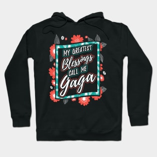 My Greatest Blessings Call Me Gaga Gift Hoodie